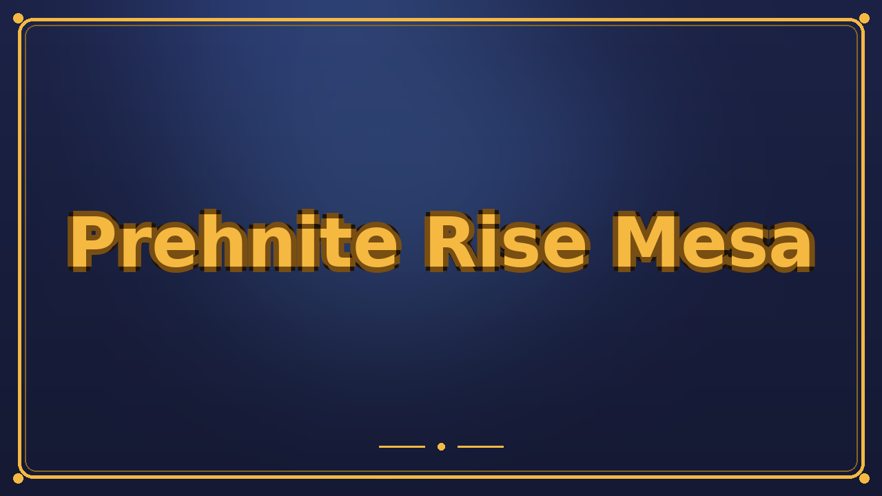 Prehnite Rise Mesa