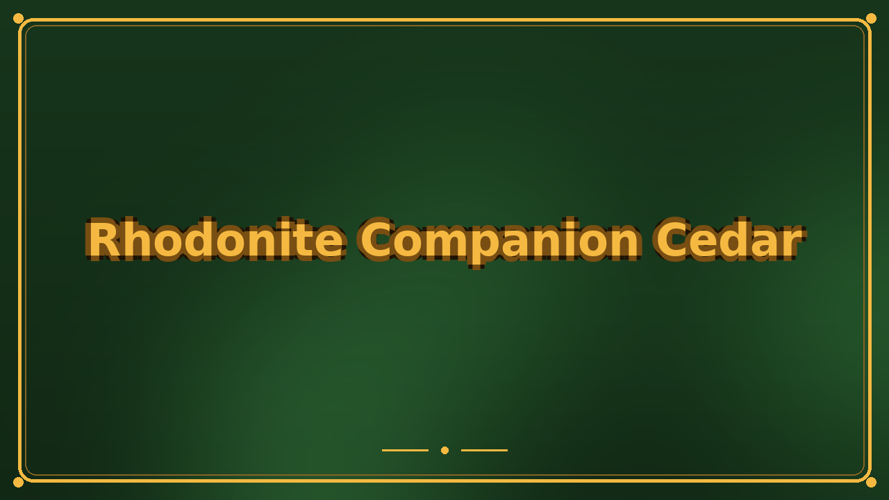 Rhodonite Companion Cedar