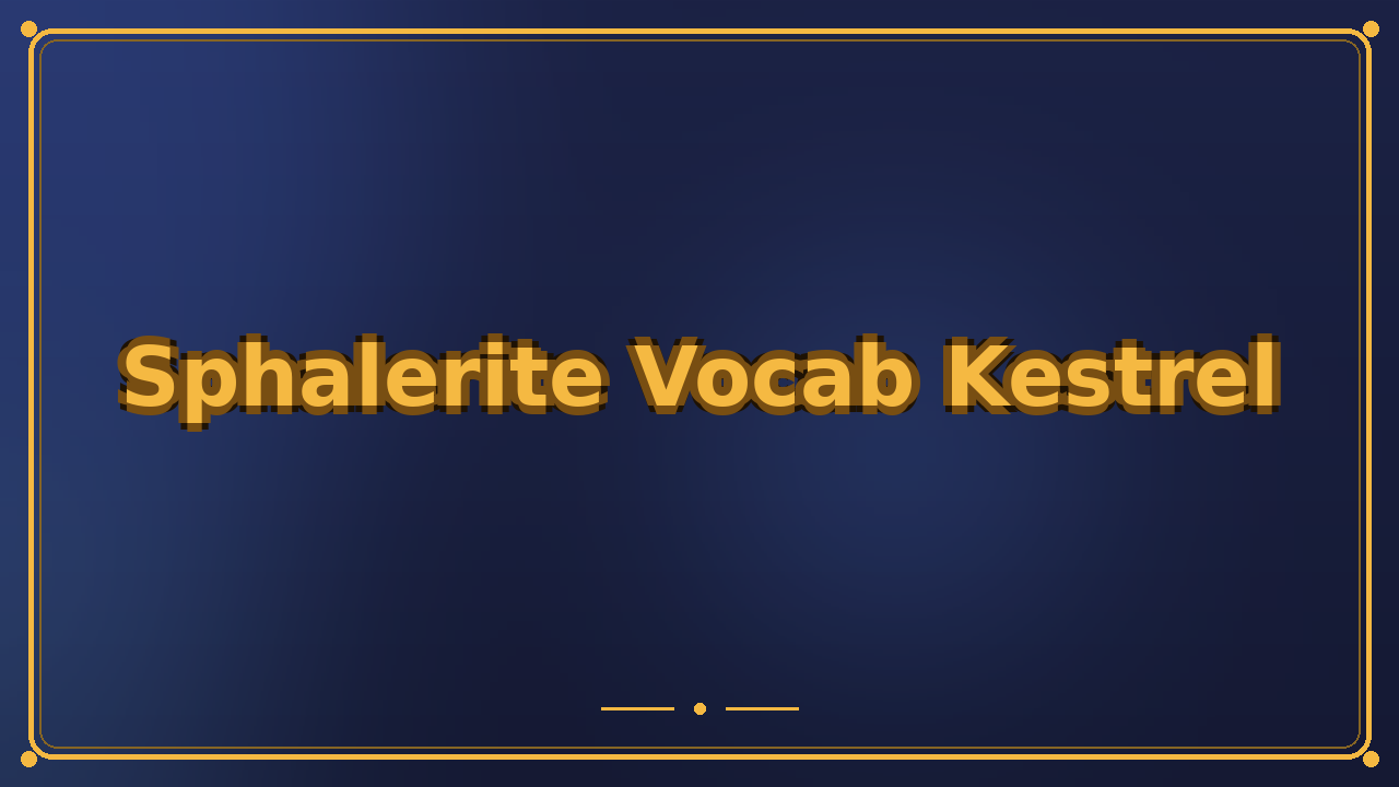 Sphalerite Vocab Kestrel