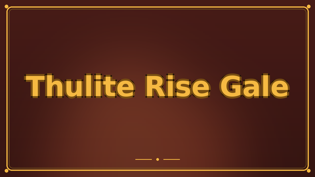 Thulite Rise Gale