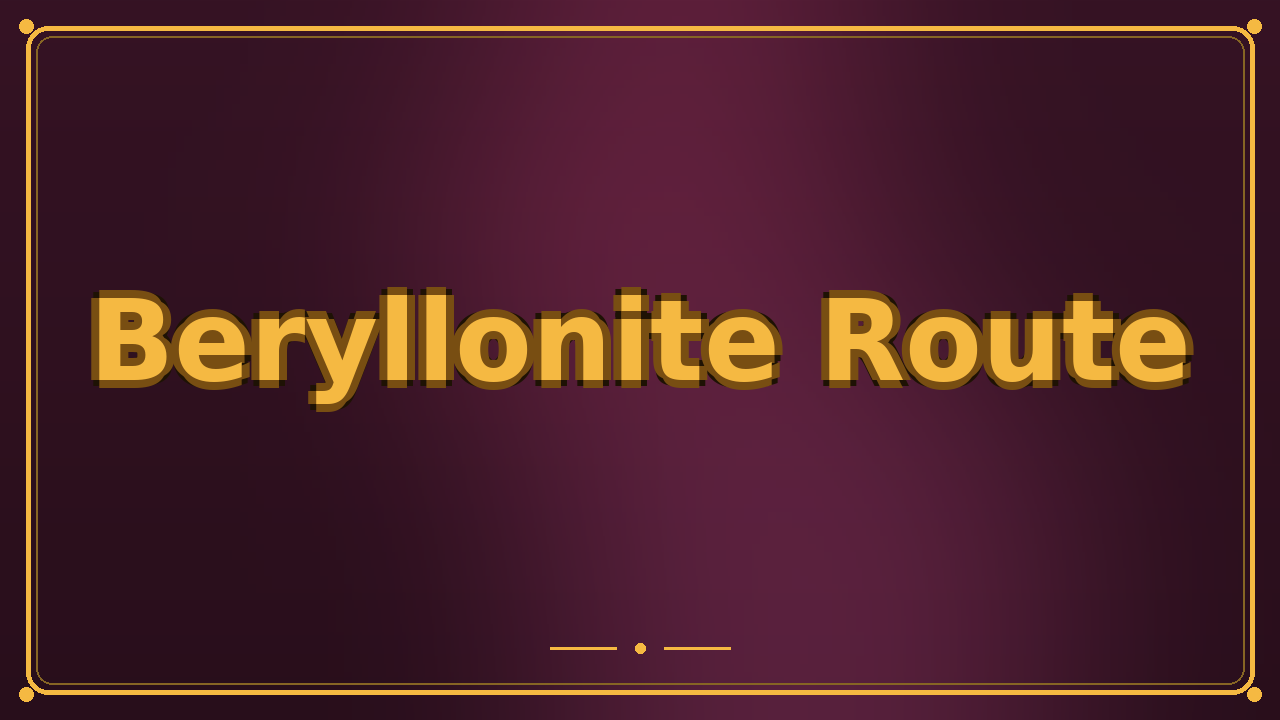 Beryllonite Route