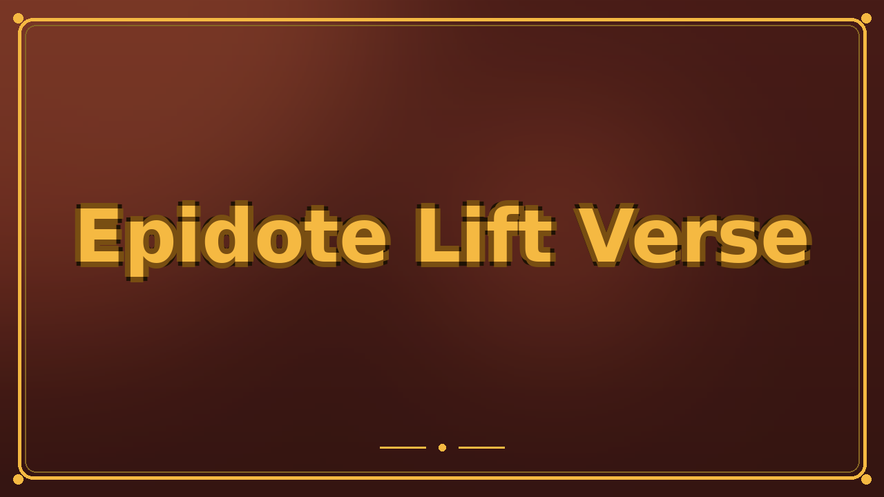 Epidote Lift Verse