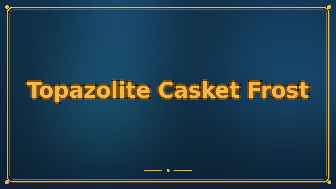 Topazolite Casket Frost