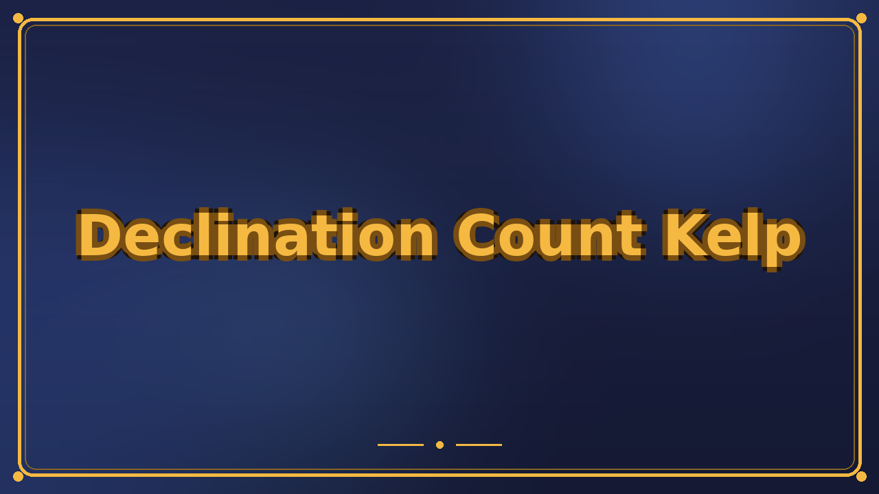 Declination Count Kelp