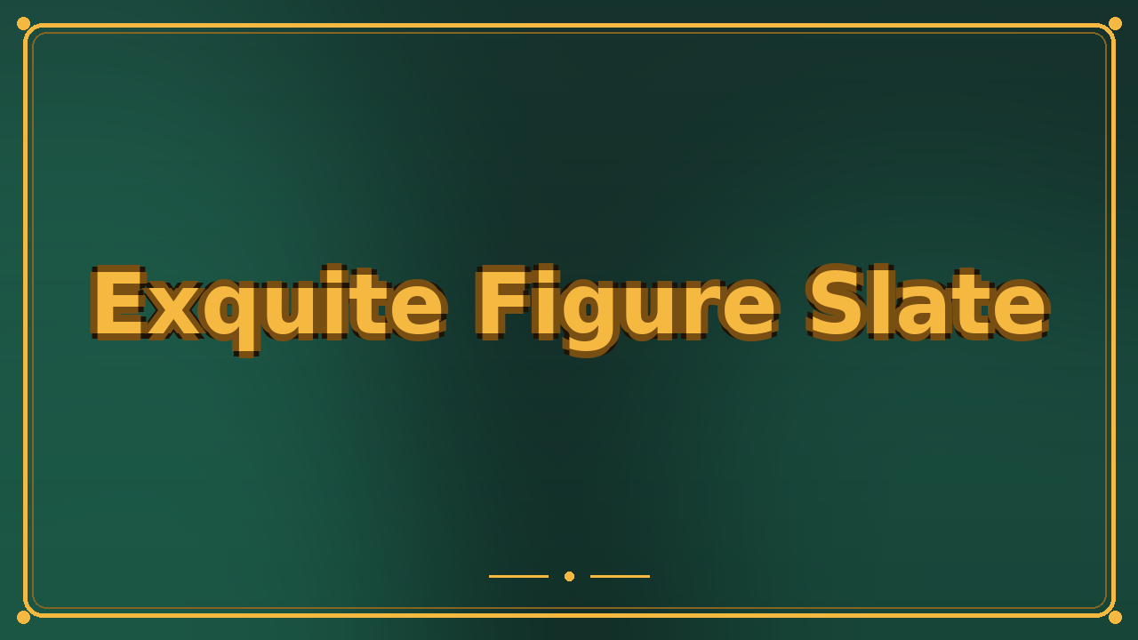 Exquite Figure Slate