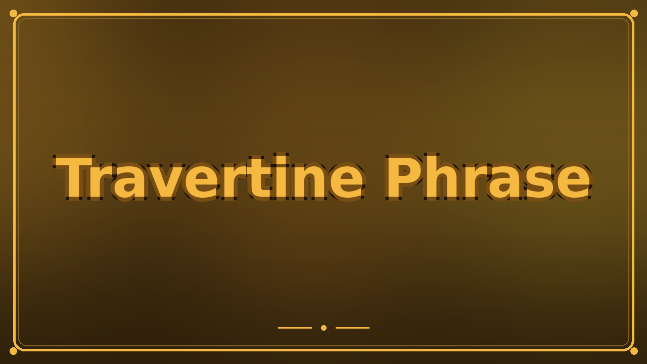 Travertine Phrase