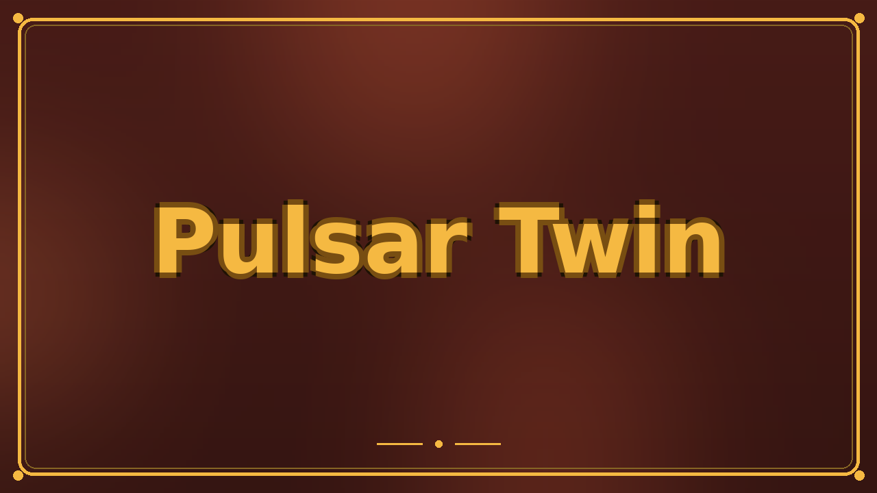 Pulsar Twin