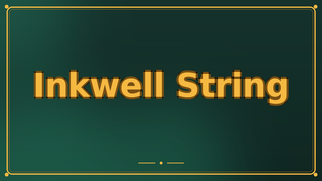 Inkwell String