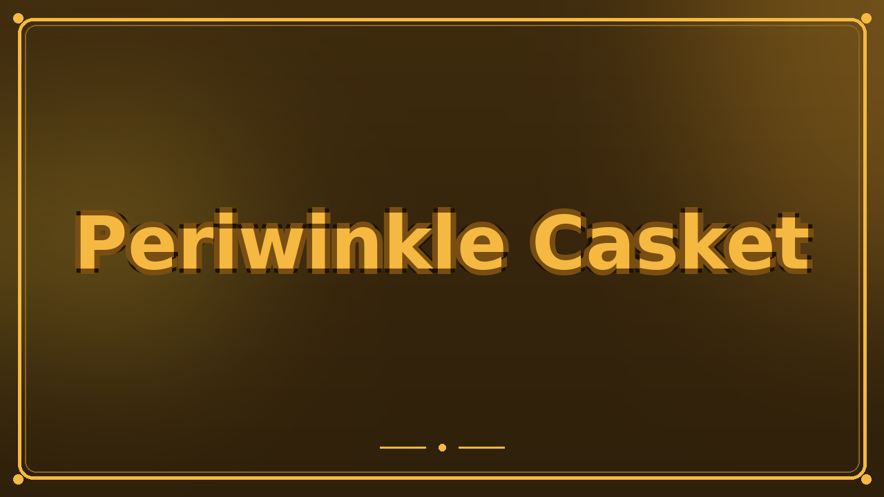 Periwinkle Casket