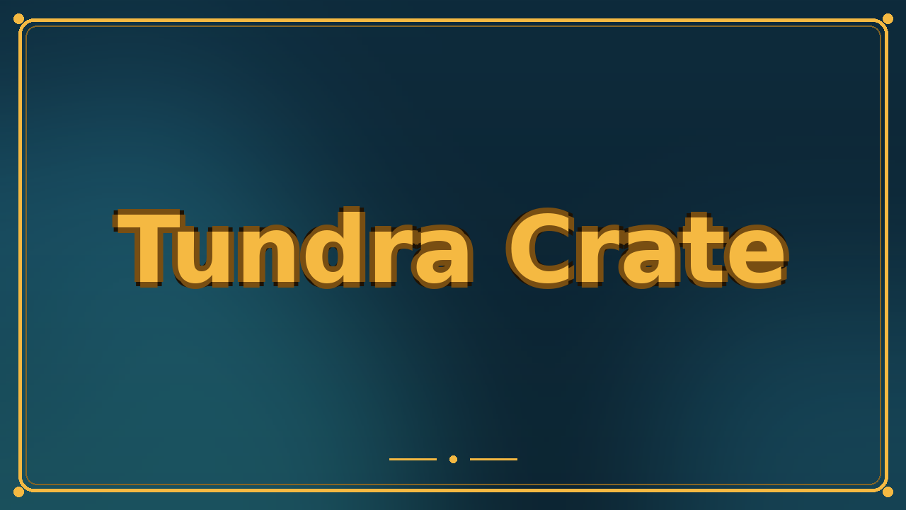 Tundra Crate