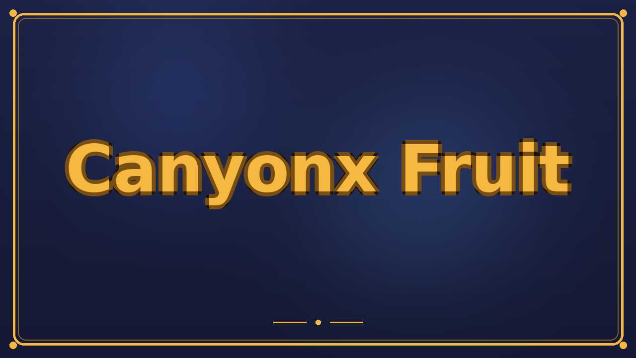 Canyonx Fruit