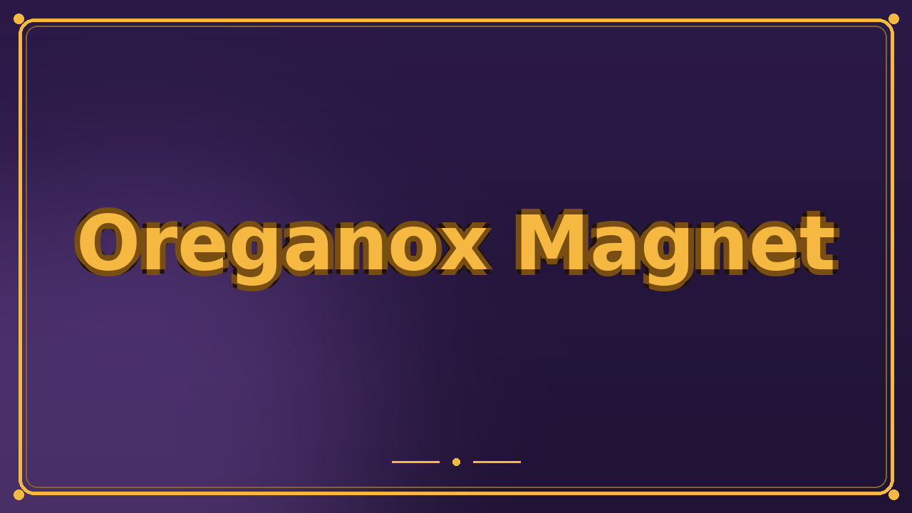 Oreganox Magnet