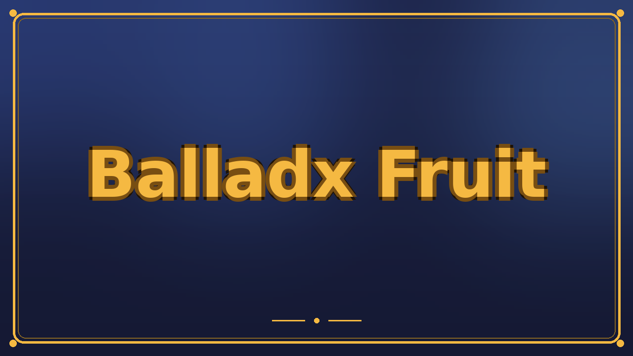 Balladx Fruit